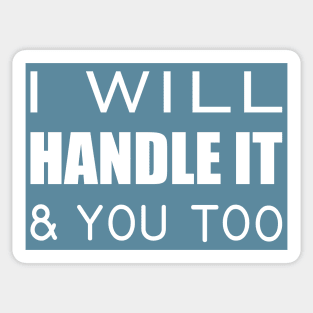 I will handle it & you too Sticker